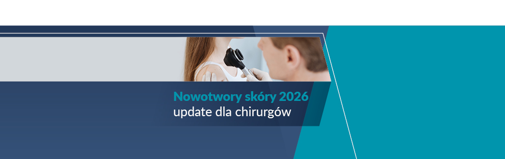 Nowotwory skóry 2026 Update dla chirurgów